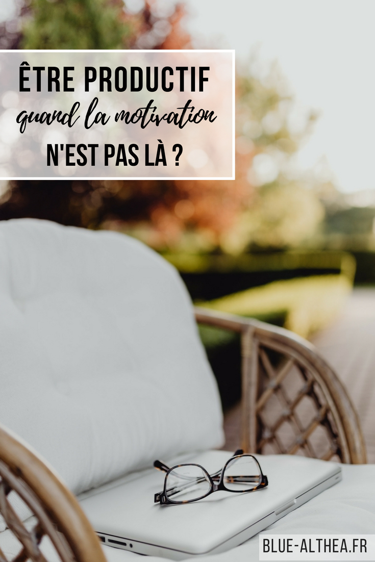 Comment être productif quand la motivation n'est pas au rende-vous ? Je te donne ici 6 conseils et habitudes à prendre pour rester motivé en tout temps !